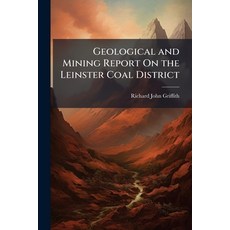 (영문도서)Geological and Mining Report On the Leinster Coal District Paperback, Nabu Press, English, 9781145304901