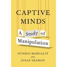 (영문도서)Captive Minds: A Study of Manipulation Hardcover, Belknap Press, English, 9780674303102