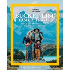 (영문도서) National Geographic Bucket List Family Travel: Share the World with Your Kids on 50 Adventure... Hardcover, National Geographic Society, English, 9781426222238