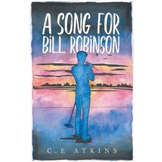A Song For Bill Robinson: Book One In The Holds End Series Paperback, Pict Publishing, English, 9781393974161