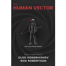 (영문도서) The Human Vector: Pivot to Profitability Paperback, Advantage Media Group, English, 9781642251531