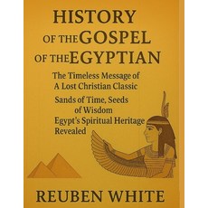 (英文圖書)History of the Gospel of the Egyptian: : The Timeless Message of A Lost Christia... 平裝版, Independently Published, 英文