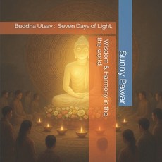 (英文圖書)Buddha Utsav: Seven Days of Light Wisdom & Harmony in the world 平裝版, Independently Published, 英文