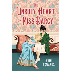 (영문도서)The Unruly Heart of Miss Darcy Hardcover, Little, Brown Books for You..., English, 9780316591003 Little, Brown Books for You..., English, 9780316591003