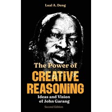 (英文圖書)The Power of CREATIVE REASONING The Ideas and Vision of John Garang 精裝版, Africa World Books Pty Ltd, 英文
