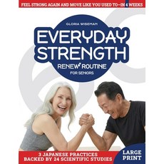 (영문도서)Everyday Strength Renew Routine for Seniors: 3 Science-Based Japanese Practices... Paperback, IDX, English, 9788683304028