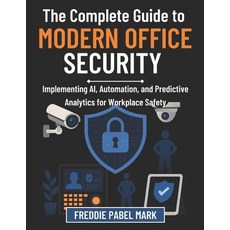 (英文圖書)The Complete Guide to Modern Office Security: Implementing AI Automation and P... 平裝版, Independently Published, 英文