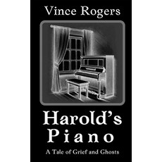 (영문도서)Harold's Piano: A Tale of Grief and Ghosts Paperback, Independently Published, English, 9798316526512