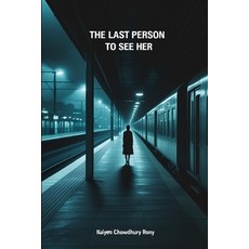 (영문도서)The Last Person to See Her Paperback, Independently Published, English, 9798241530691