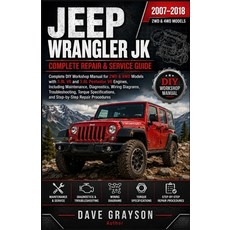 (영문도서)Jeep Wrangler JK Complete Repair & Service Guide (2007-2018): DIY Repair Mainte... Paperback, Independently Published, English, 9798188642266 Independently Published, English, 9798188642266