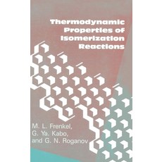 (영문도서)Thermodynamic Properties Of Isomerization Reactions Hardcover, CRC Press, English, 9781560321118