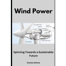 (영문도서) Wind Power: Spinning Towards a Sustainable Future Paperback, Independently Published, English, 9798880091256