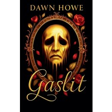 (영문도서)Gaslit Paperback, Dawn Howe, English, 9798231876778