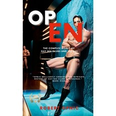 (영문도서) Open: The complex world of gay sex clubs and saunas Paperback, Lulu.com, English, 9781446797792