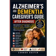 (영문도서)Alzheimer's and Dementia Caregiver's Guide After Diagnosis: How to Care for a Pa... Paperback, Independently Published, English, 9798189828768