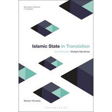 Islamic State in Translation: Four Atrocities Multiple Narratives Hardcover, Bloomsbury Academic, English, 9781350151987