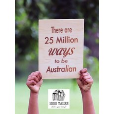 There are 25 Million Ways to be Australian Hardcover, 1000 Tales Co-Op Ltd., English, 9780648882282