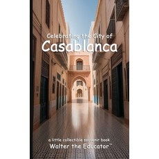 (영문도서) Celebrating the City of Casablanca Paperback, Silent King Books, English, 9798330325016