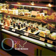 [CD] Hajime Mizoguchi (미조구치 하지메) - Opera?