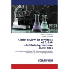 (英文圖書)A brief review on synthesis of 2 & 6-substitutedquinazolin-4(3H)-ones 平裝版, LAP Lambert Academic Publis..., 英文