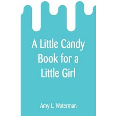(영문도서) A Little Candy Book for a Little Girl Paperback, Alpha Edition, English, 9789353295400
