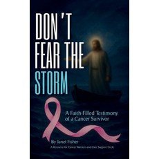 (英文圖書)Don't Fear the Storm: A Faith-Filled Testimony of a Cancer Survivor 精裝版, Janet Fisher, 英文