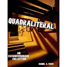 (영문도서) Quadraliteral Paperback, Excruciverbiage, English, 9781950035106
