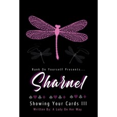 (영문도서)Sharnel Showing Your Cards III Paperback, Bank on Yourself Publishing, English, 9798999010650