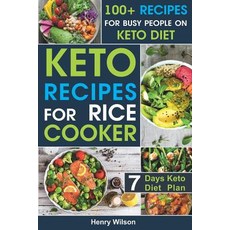 (영문도서) Keto Recipes for Rice cooker: Best Whole Food Ketogenic Rice Cooker Cookbook for Everyone. 7-... Paperback, Independently Published, English, 9781795585644