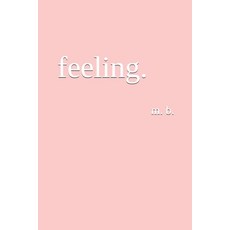 (영문도서) feeling. Paperback, Independently Published