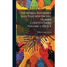 (英文圖書)The Moral Reformer And Teacher On The Human Constitution Volume 1 Issue 4 精裝版, Hutson Street Press, 英文