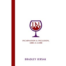 Incarnation & Inclusion Abba & Lamb Paperback, Independently Published, English, 9781082461736