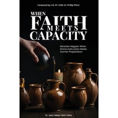 (영문도서)When Faith Meets Capacity Paperback, Kingdom Records Unlimited, English, 9781735321530