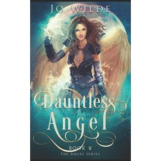 Dauntless Angel: Trade Edition Paperback, Independently Published, English, 9798566886893