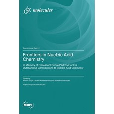 (영문도서) Frontiers in Nucleic Acid Chemistry: in Memory of Professor Enrique Pedroso for His Outstandi... Hardcover, Mdpi AG, English, 9783036598987