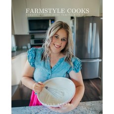 (영문도서)Farmstyle Cooks: simple meals your family will love Paperback, Blurb, English, 9798347669400