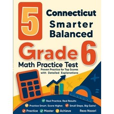 (英文圖書)5 Connecticut Smarter Balanced Grade 6 Math Practice Tests: Proven Practice for... 平裝版, Effortless Math Education, 英文