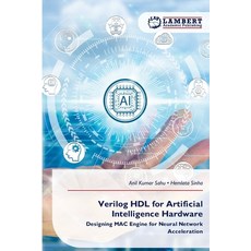 (영문도서)Verilog HDL for Artificial Intelligence Hardware Paperback, LAP Lambert Academic Publis..., English, 9786630155402 LAP Lambert Academic Publis..., English, 9786630155402