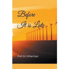 (영문도서) Before It is Late Paperback, Orhan Gazi, English, 9798224776481