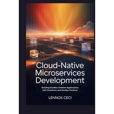 (영문도서)Cloud-Native Microservices Development: Building Scalable Resilient Application... Paperback, Independently Published, English, 9798244621501