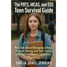 (영문도서)The POTS MCAS and EDS Teen Survival Guide: Real Talk About Managing School Fr... Paperback, Therapybooks Publishing, English, 9781764034845