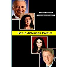 Sex in American Politics Paperback, Independently Published, English, 9798550724835