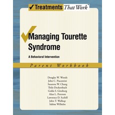 (영문도서) Managing Tourette Syndrome: A Behavioral Intervention Workbook Parent Workbook Paperback, Oxford University Press, USA, English, 9780195341294