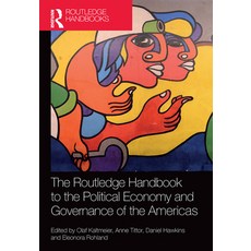 (영문도서)The Routledge Handbook to the Political Economy and Governance of the Americas Paperback, English, 9781032400822 English, 9781032400822