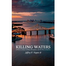 (영문도서)Killing Waters A Novel: A Story of Duty Deception and the Price of Justice Paperback, Spines, English, 9798904185602