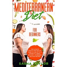 Mediterranean Diet for Beginners: The Ultimate Step-by-Step Healthy Guide to Lose Up to 12 Pounds in... Paperback, Charlie Creative Lab Ltd Pu..., English, 9781801446204