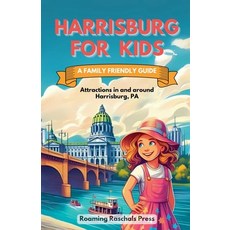 (영문도서) Harrisburg For Kids Paperback, Roaming Raschals Press, English, 9798227002792
