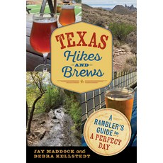 (영문도서)Texas Hikes and Brews: A Rambler's Guide to a Perfect Day Paperback, Texas A&M University Press, English, 9781648433115