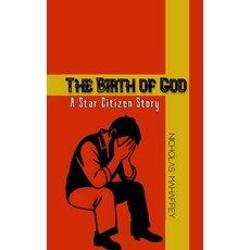 (영문도서)The Birth of God: A Star Citizen Story Paperback, Independently Published, English, 9798296429971