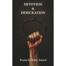 (英文圖書)Devotion & Desecration 平裝版, Independently Published, 英文